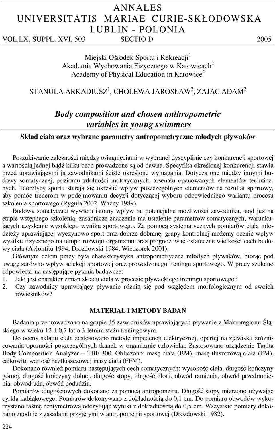 ADAM 2 Body composition and chosen anthropometric variables in young swimmers Skład ciała oraz wybrane parametry antropometryczne młodych pływaków Poszukiwanie zależności między osiągnięciami w