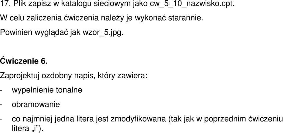 Powinien wyglądać jak wzor_5.jpg. Ćwiczenie 6.