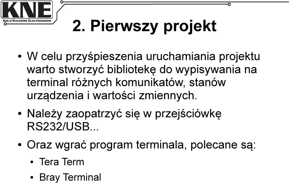 stanów urządzenia i wartości zmiennych.