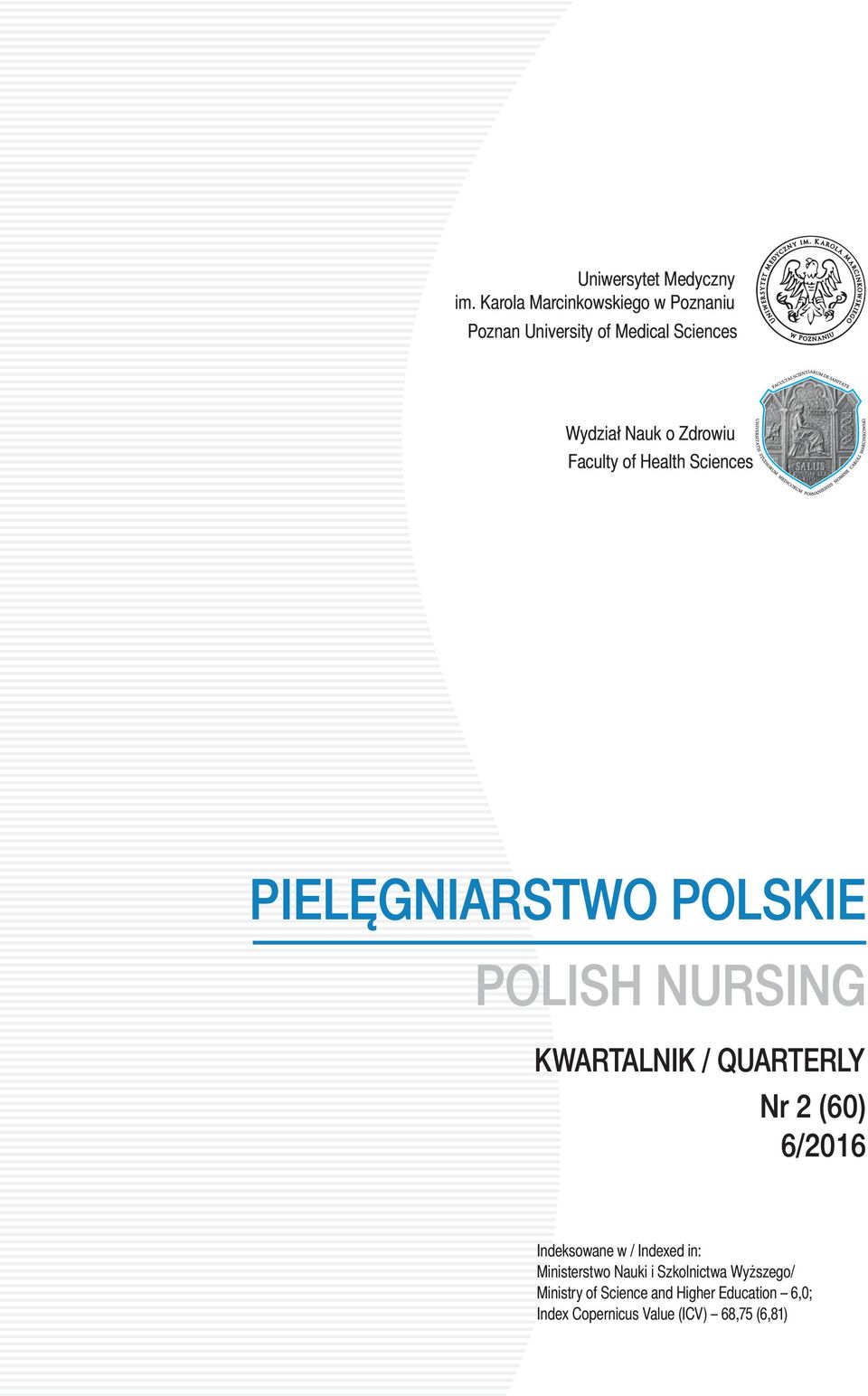 Faculty of Health Sciences PIELĘGNIARSTWO POLSKIE POLISH NURSING KWARTALNIK / QUARTERLY Nr 2