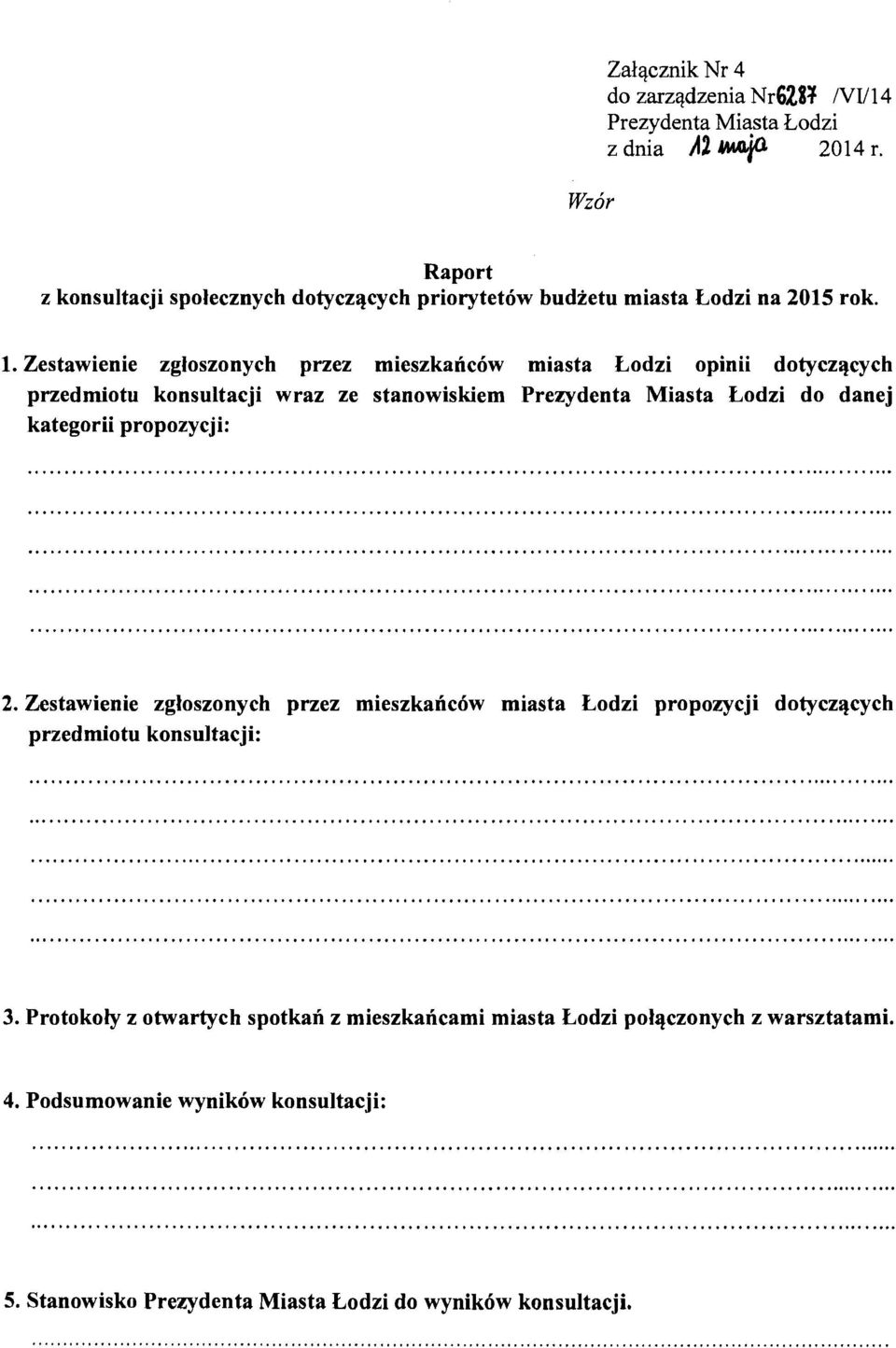 Zestawienie zgloszonych przez mieszkanc6w miasta Eodzi opinii dotyczqcych przedmiotu konsultacji wraz ze stanowiskiem Prezydenta Miasta Eodzi do danej kategorii