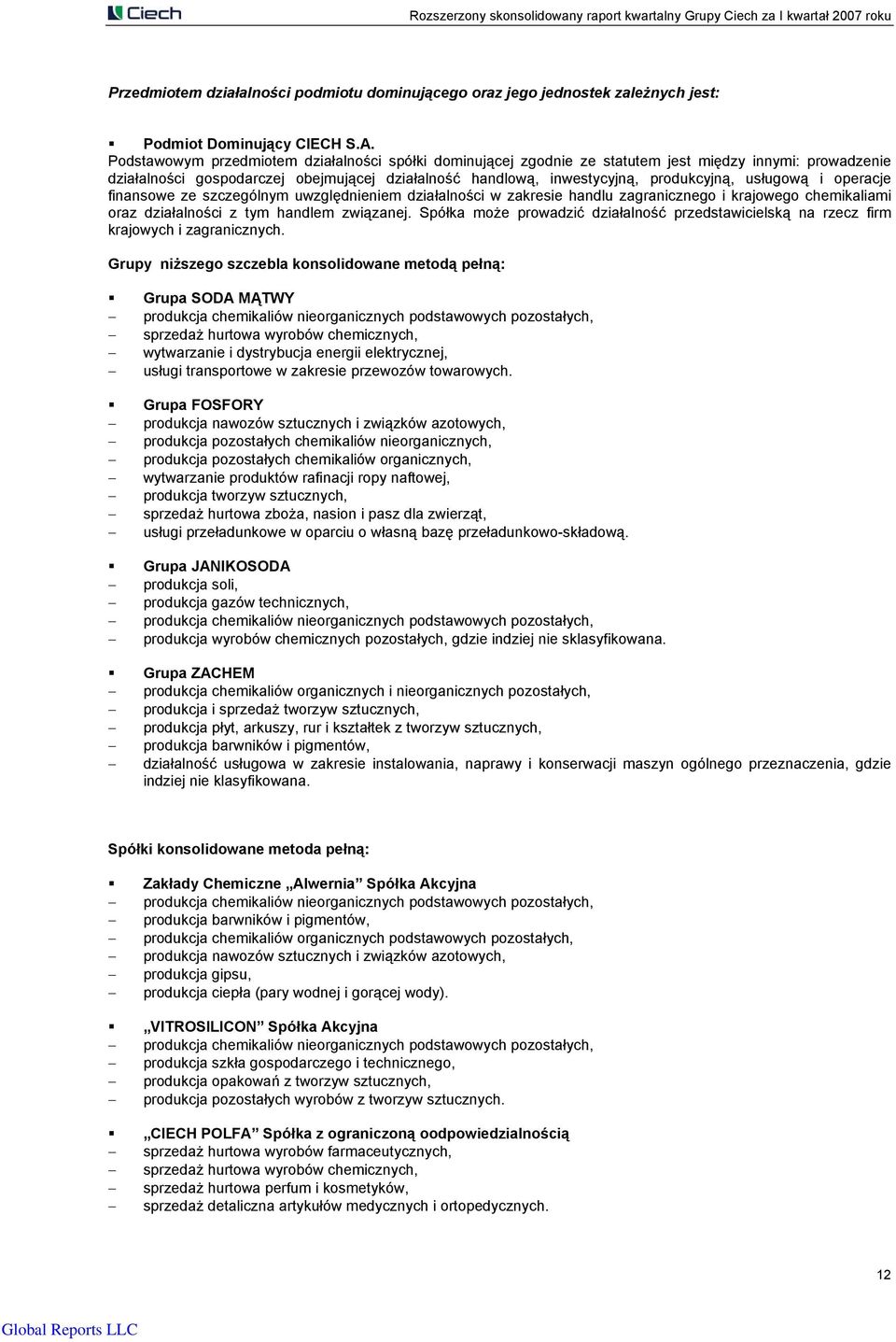 usługową i operacje finansowe ze szczególnym uwzględnieniem działalności w zakresie handlu zagranicznego i krajowego chemikaliami oraz działalności z tym handlem związanej.