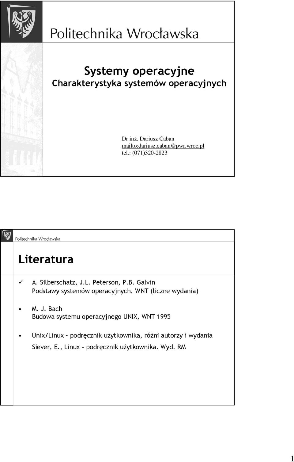 Galvin Podstawy systemów operacyjnych, WNT (liczne wydania) M. J.