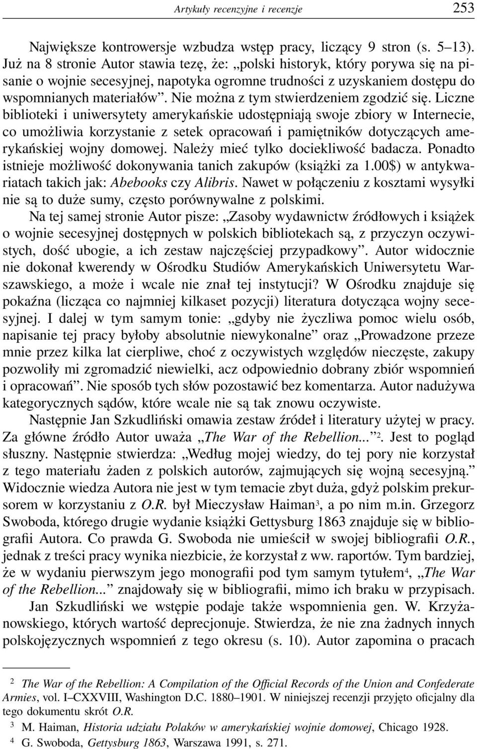 Nie można z tym stwierdzeniem zgodzić się.
