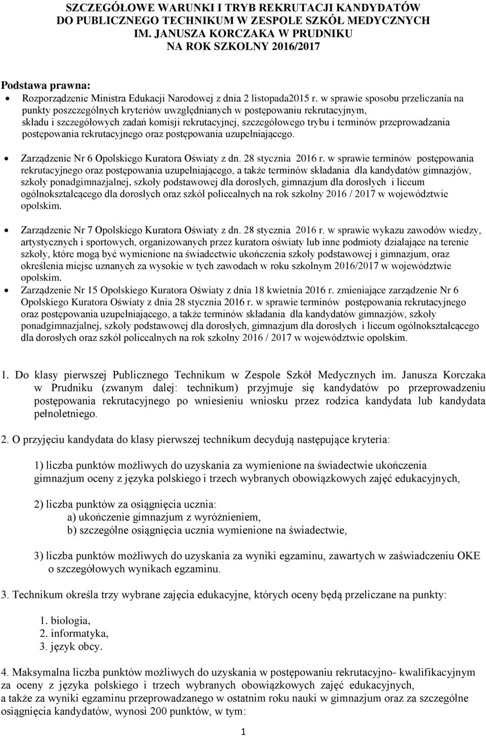 w sprawie sposobu przeliczania na punkty poszczególnych kryteriów uwzględnianych w postępowaniu rekrutacyjnym, składu i szczegółowych zadań komisji rekrutacyjnej, szczegółowego trybu i terminów