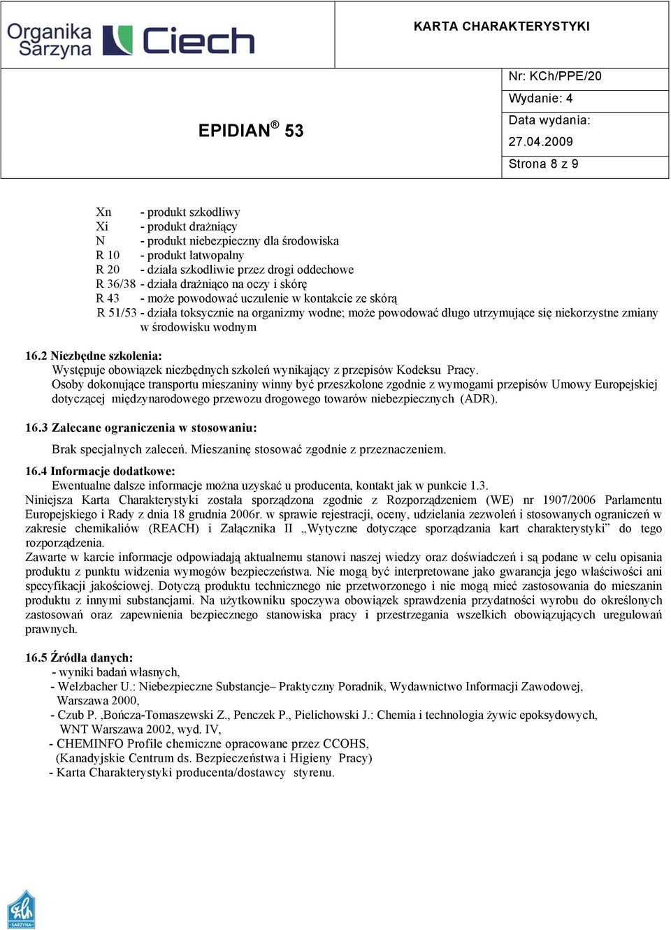 2 Niezbędne szkolenia: Występuje obowiązek niezbędnych szkoleń wynikający z przepisów Kodeksu Pracy.