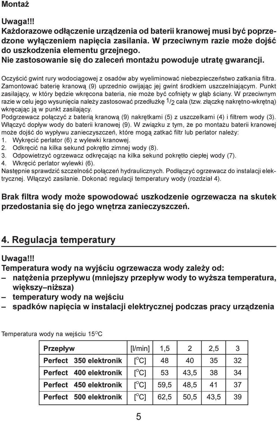 Zamontowaæ bateriê kranow¹ (9) uprzednio owijaj¹c jej gwint œrodkiem uszczelniaj¹cym. Punkt zasilaj¹cy, w który bêdzie wkrêcona bateria, nie mo e byæ cofniêty w g³¹b œciany.
