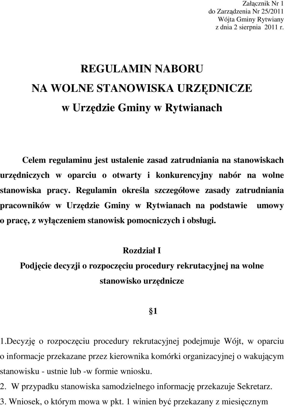 na wolne stanowiska pracy. Regulamin określa szczegółowe zasady zatrudniania pracowników w Urzędzie Gminy w Rytwianach na podstawie umowy o pracę, z wyłączeniem stanowisk pomocniczych i obsługi.