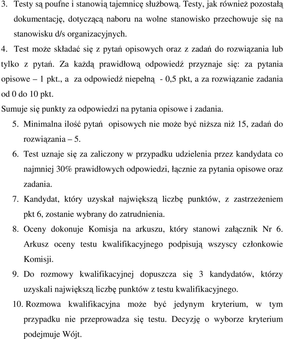 , a za odpowiedź niepełną - 0,5 pkt, a za rozwiązanie zadania od 0 do 10 pkt. Sumuje się punkty za odpowiedzi na pytania opisowe i zadania. 5.