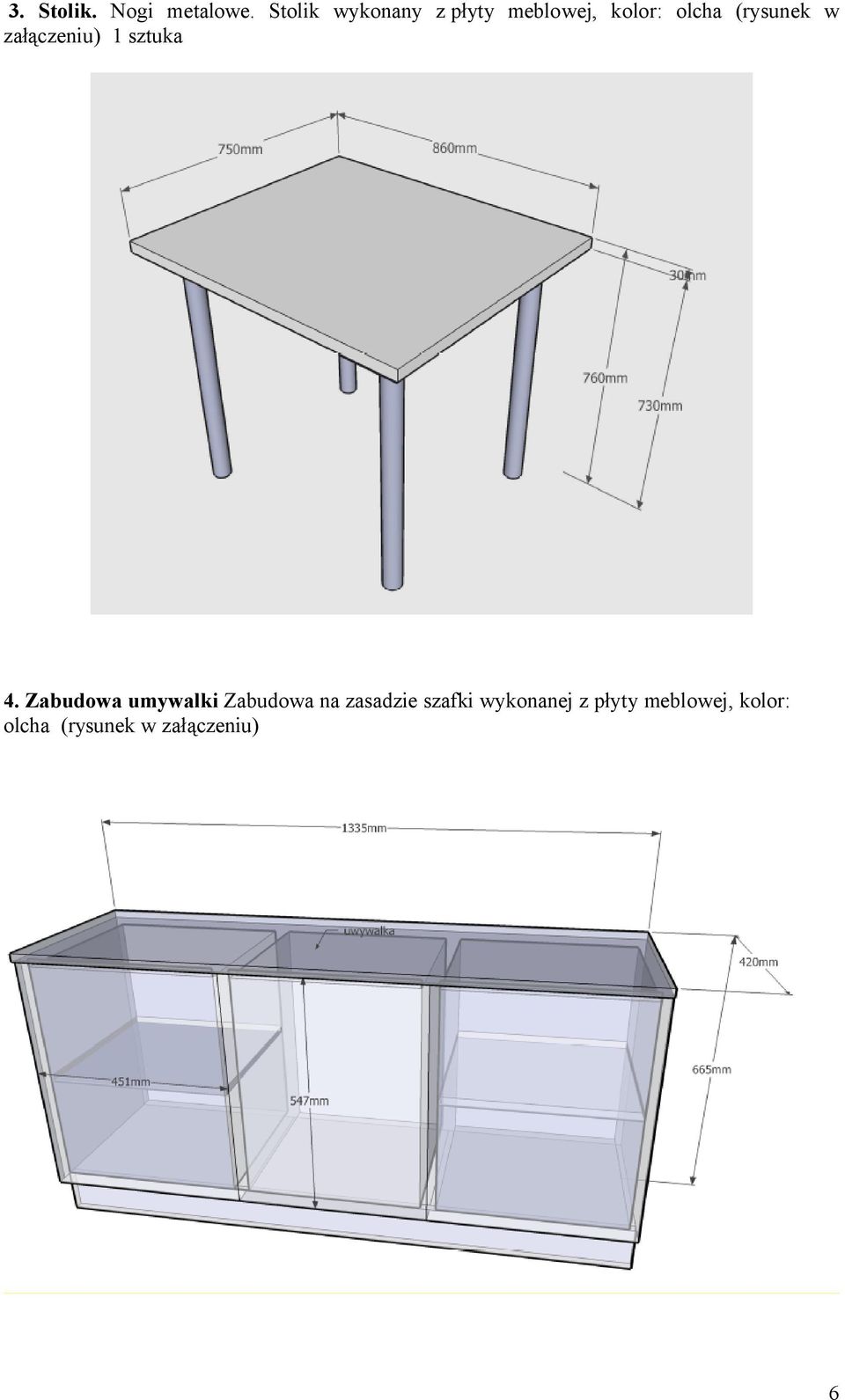 (rysunek w załączeniu) 1 sztuka 4.