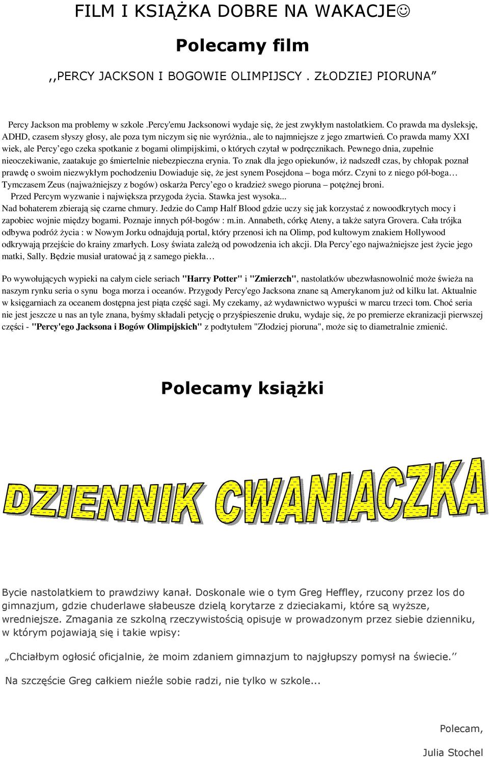 Co prawda mamy XXI wiek, ale Percy ego czeka spotkanie z bogami olimpijskimi, o których czytał w podręcznikach. Pewnego dnia, zupełnie nieoczekiwanie, zaatakuje go śmiertelnie niebezpieczna erynia.