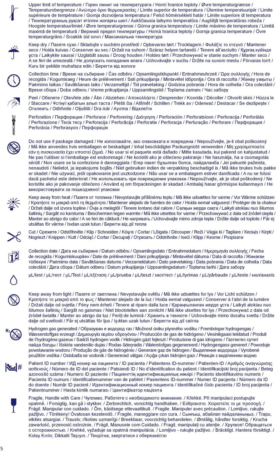 Aukščiausia laikymo temperatūra / Augšējā temperatūras robeža / Hoogste temperatuurlimiet / Øvre temperaturgrense / Górna granica temperatury / Limite máximo de temperatura / Limită maximă de