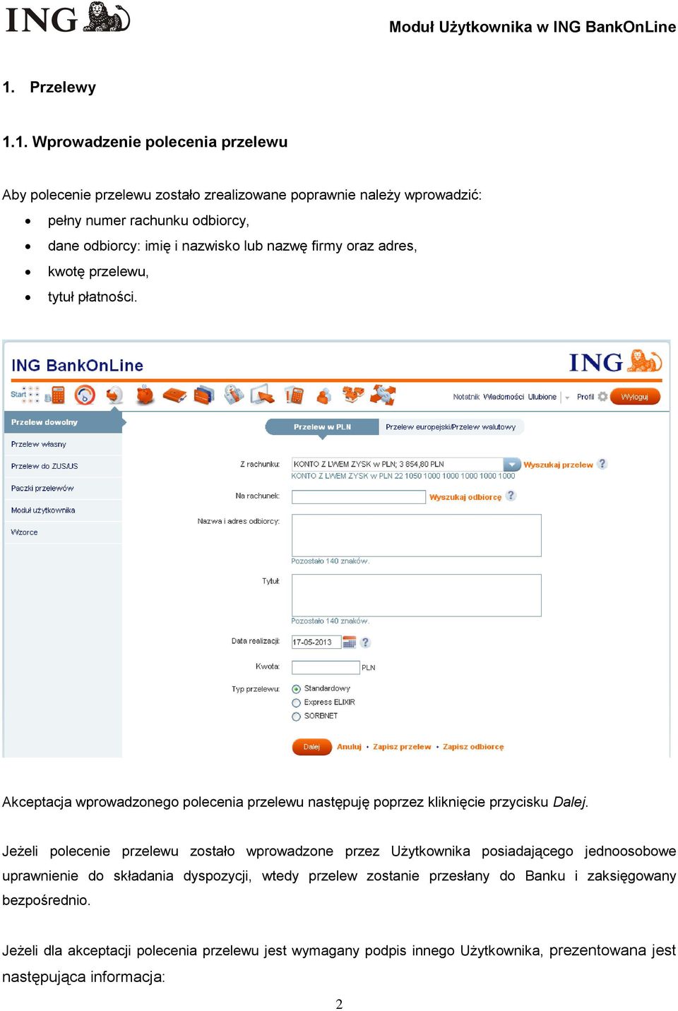 Akceptacja wprowadzonego polecenia przelewu następuję poprzez kliknięcie przycisku Dalej.