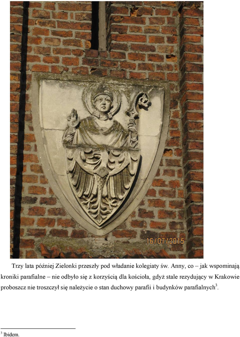 dla kościoła, gdyż stale rezydujący w Krakowie proboszcz nie
