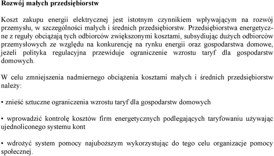jeżeli polityka regulacyjna przewiduje ograniczenie wzrostu taryf dla gospodarstw domowych.