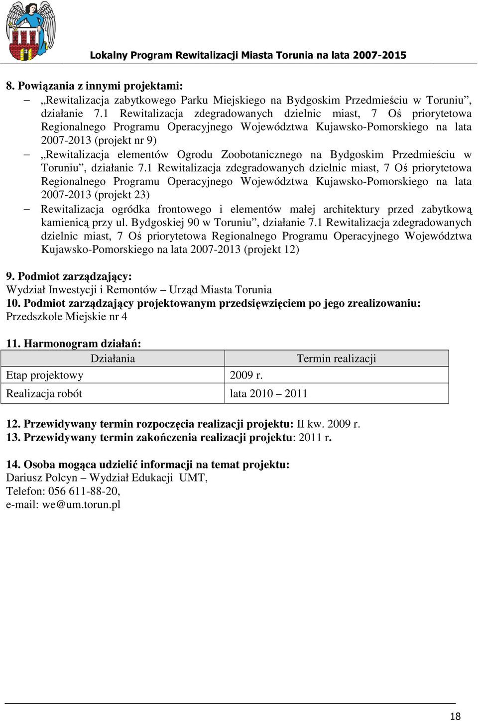 Zoobotanicznego na Bydgoskim Przedmieściu w Toruniu, działanie 7.