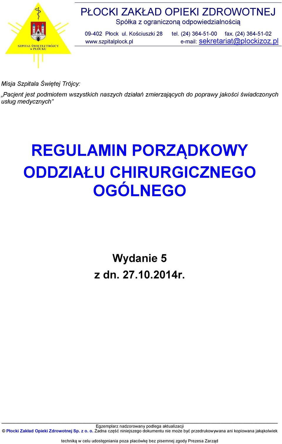 pl Misja Szpitala Świętej Trójcy: Pacjent jest podmiotem wszystkich naszych działań zmierzających do poprawy jakości świadczonych usług medycznych