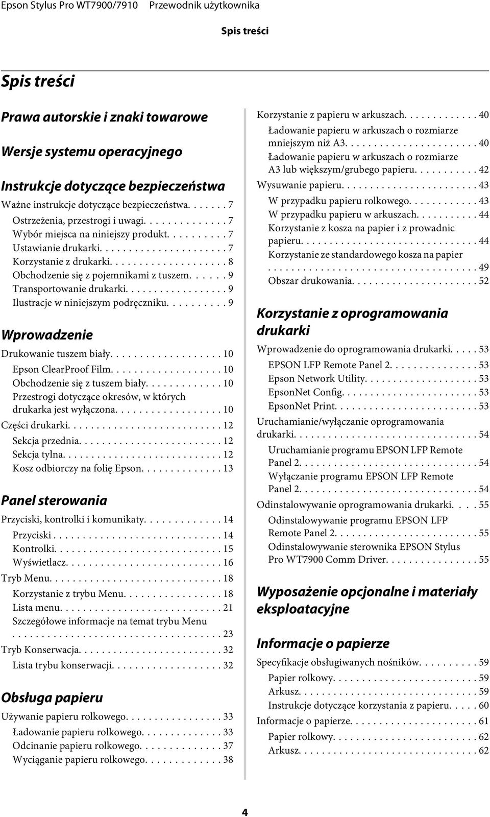 .. 9 Ilustracje w niniejszym podręczniku... 9 Wprowadzenie Drukowanie tuszem biały... 10 Epson ClearProof Film... 10 Obchodzenie się z tuszem biały.