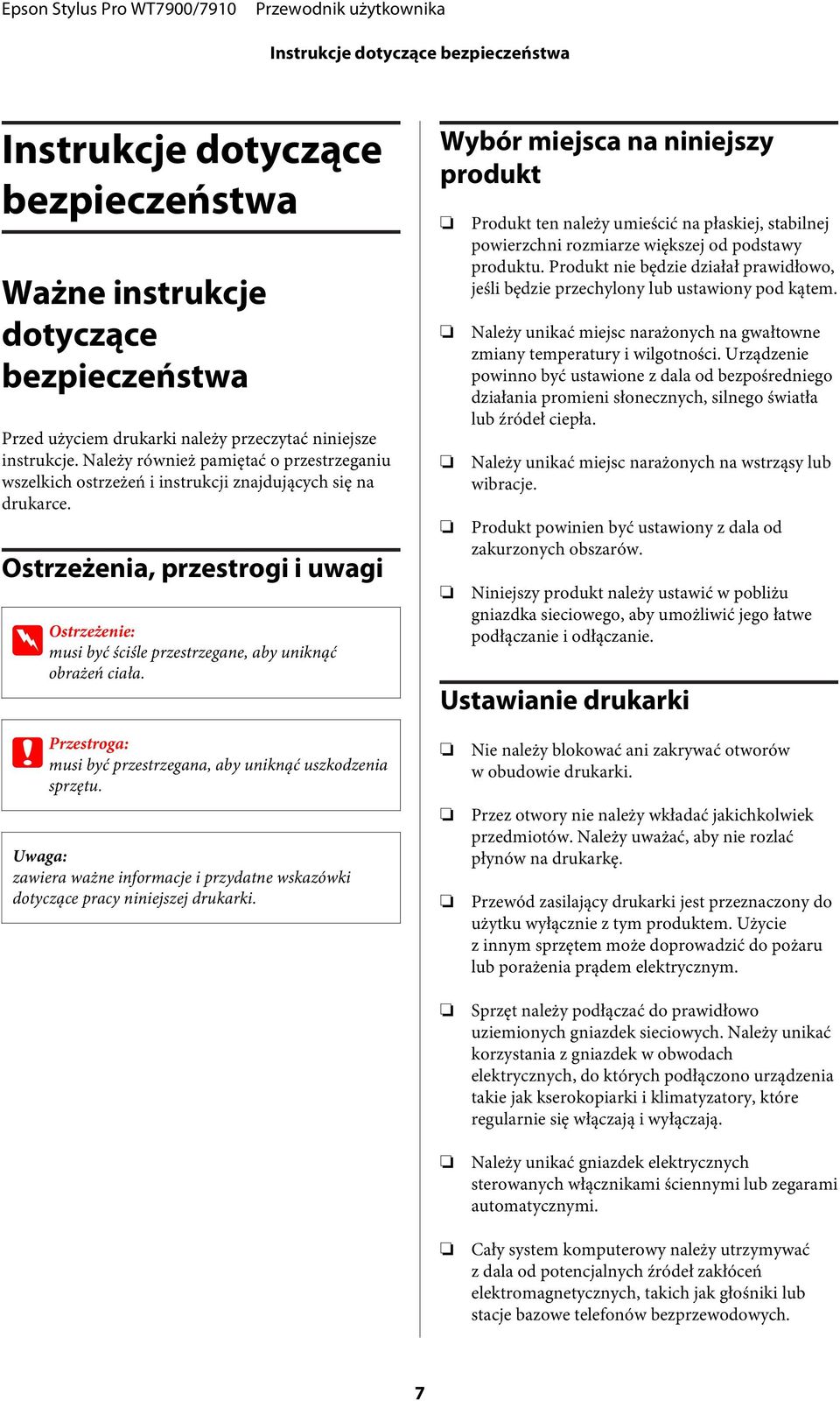 Ostrzeżenia, przestrogi i uwagi w Ostrzeżenie: musi być ściśle przestrzegane, aby uniknąć obrażeń ciała.