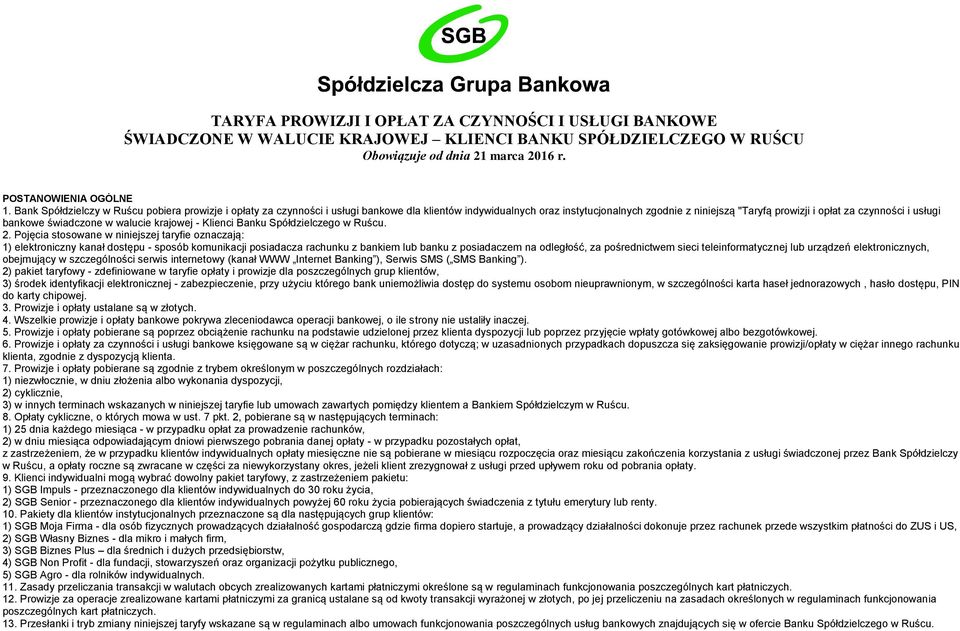 bankowe świadczone w walucie krajowej - Klienci Banku Spółdzielczego w Ruścu. 2.