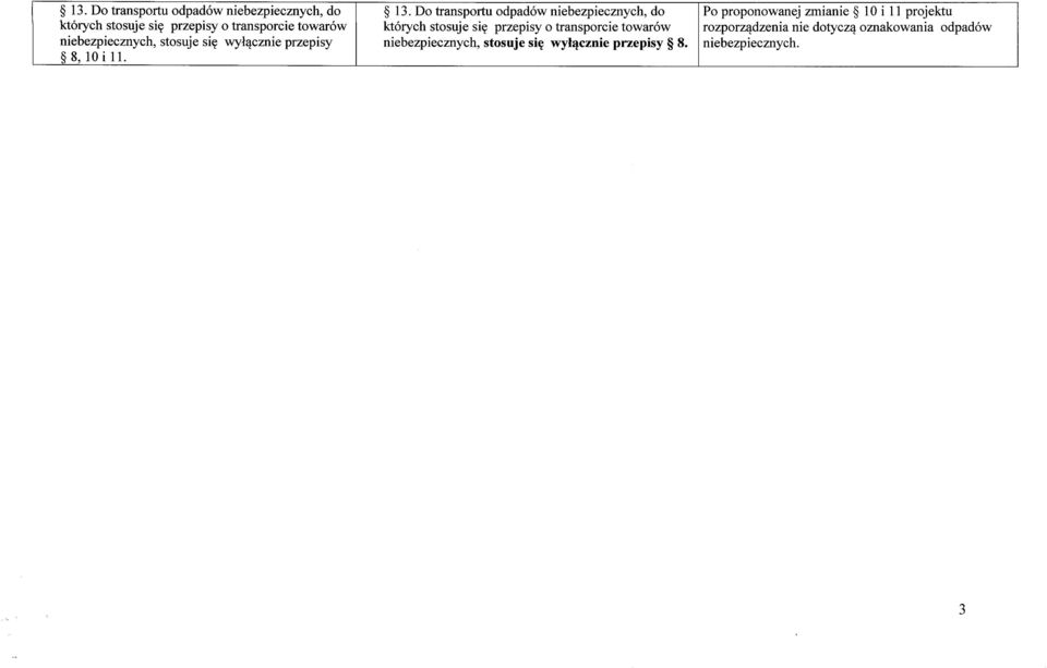 niebezpiecznych, stosuje się wyłącznie przepisy 8.