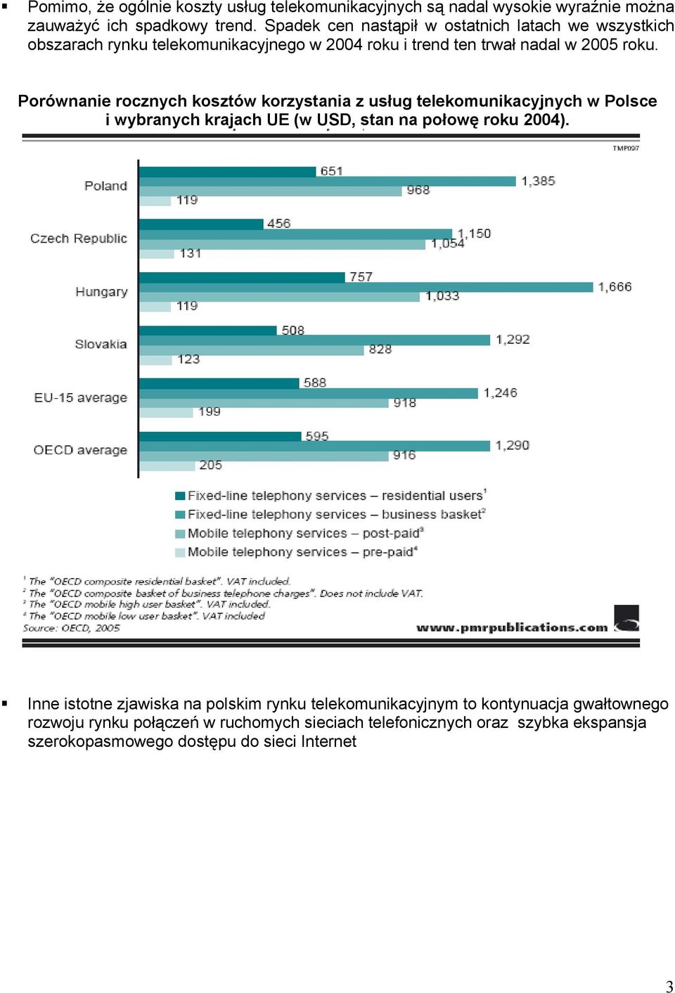 Porównanie rocznych kosztów korzystania z usług telekomunikacyjnych w Polsce i wybranych krajach UE (w USD, stan na połowę roku 2004).