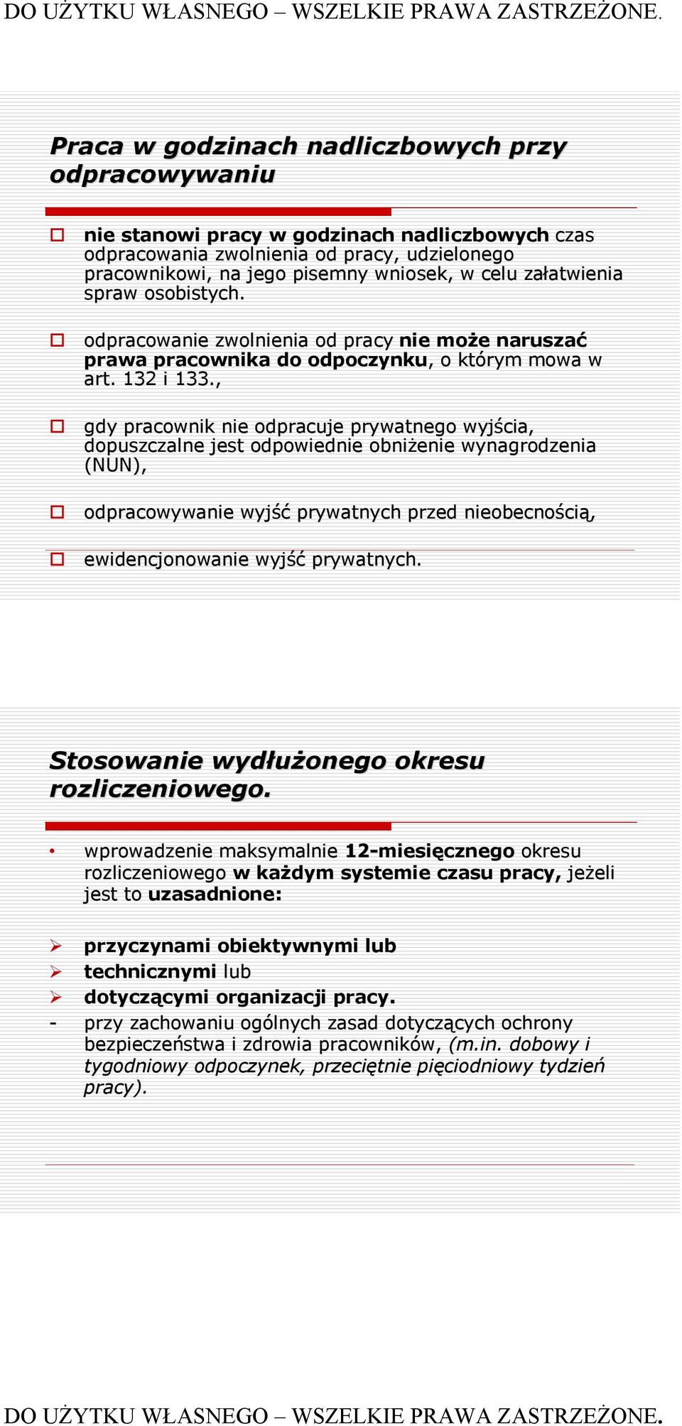 , gdy pracownik nie odpracuje prywatnego wyjścia, dopuszczalne jest odpowiednie obniżenie wynagrodzenia (NUN), odpracowywanie wyjść prywatnych przed nieobecności cią, ewidencjonowanie wyjść