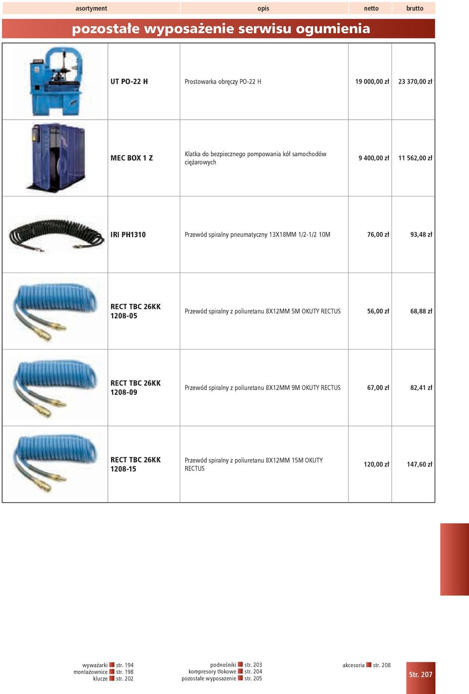 OKUTY RECTUS 56,00 zł 68,88 zł RECT TBC 26KK 1208-09 Przewód spiralny z poliuretanu 8X12MM 9M OKUTY RECTUS 67,00 zł 82,41 zł RECT TBC 26KK 1208-15 Przewód spiralny z poliuretanu 8X12MM 15M