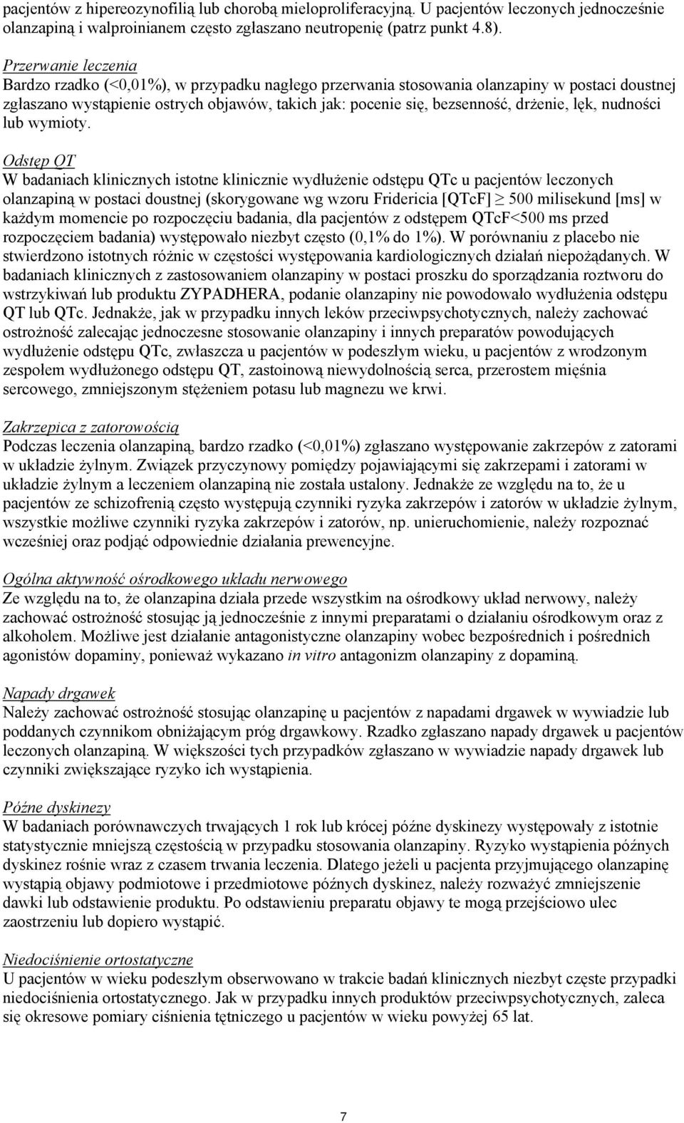 drżenie, lęk, nudności lub wymioty.