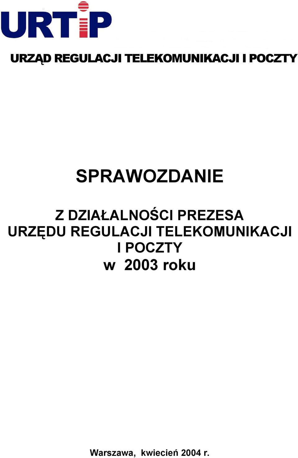 PREZESA URZĘDU REGULACJI
