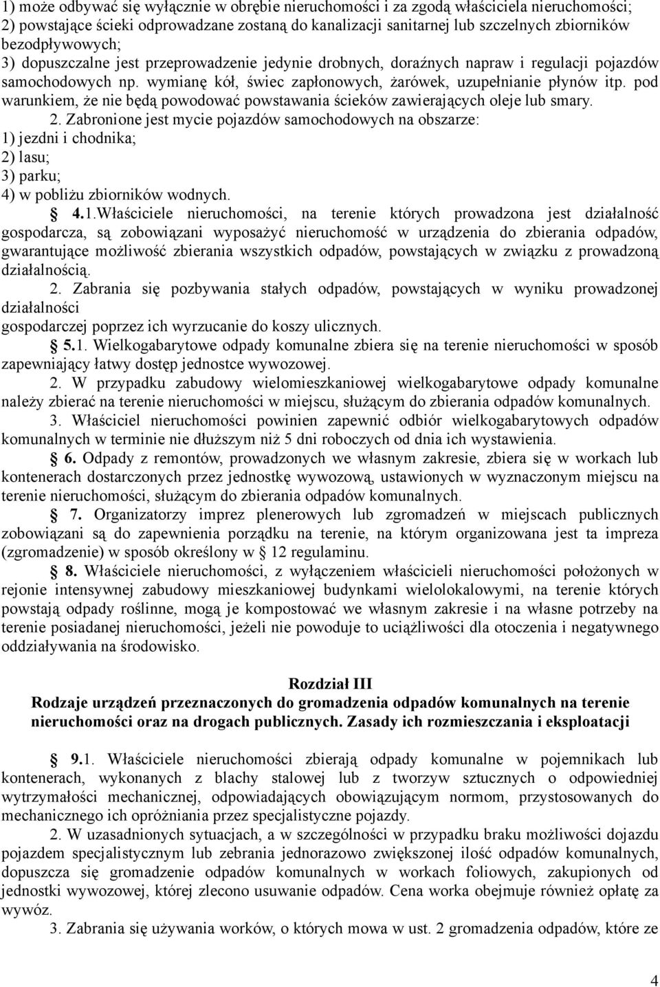 pod warunkiem, że nie będą powodować powstawania ścieków zawierających oleje lub smary. 2.