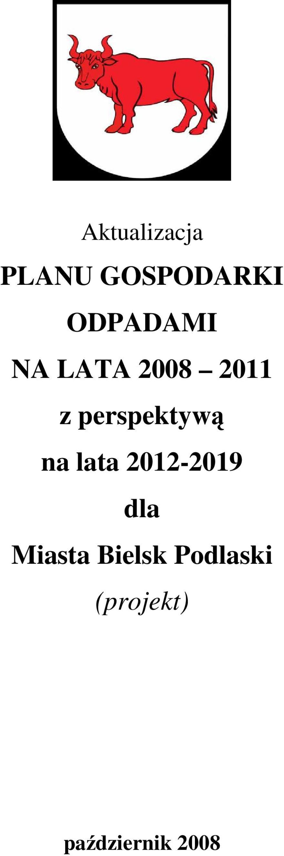 perspektywą na lata 2012-2019 dla