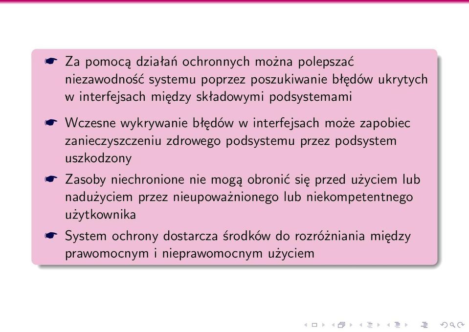 podsystemu przez podsystem uszkodzony Zasoby niechronione nie mogą obronić się przed użyciem lub nadużyciem przez