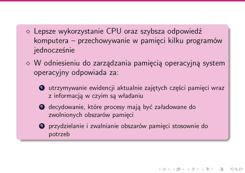 ewidencji aktualnie zajętych części pamięci wraz z informacją w czyim są władaniu 2 decydowanie, które
