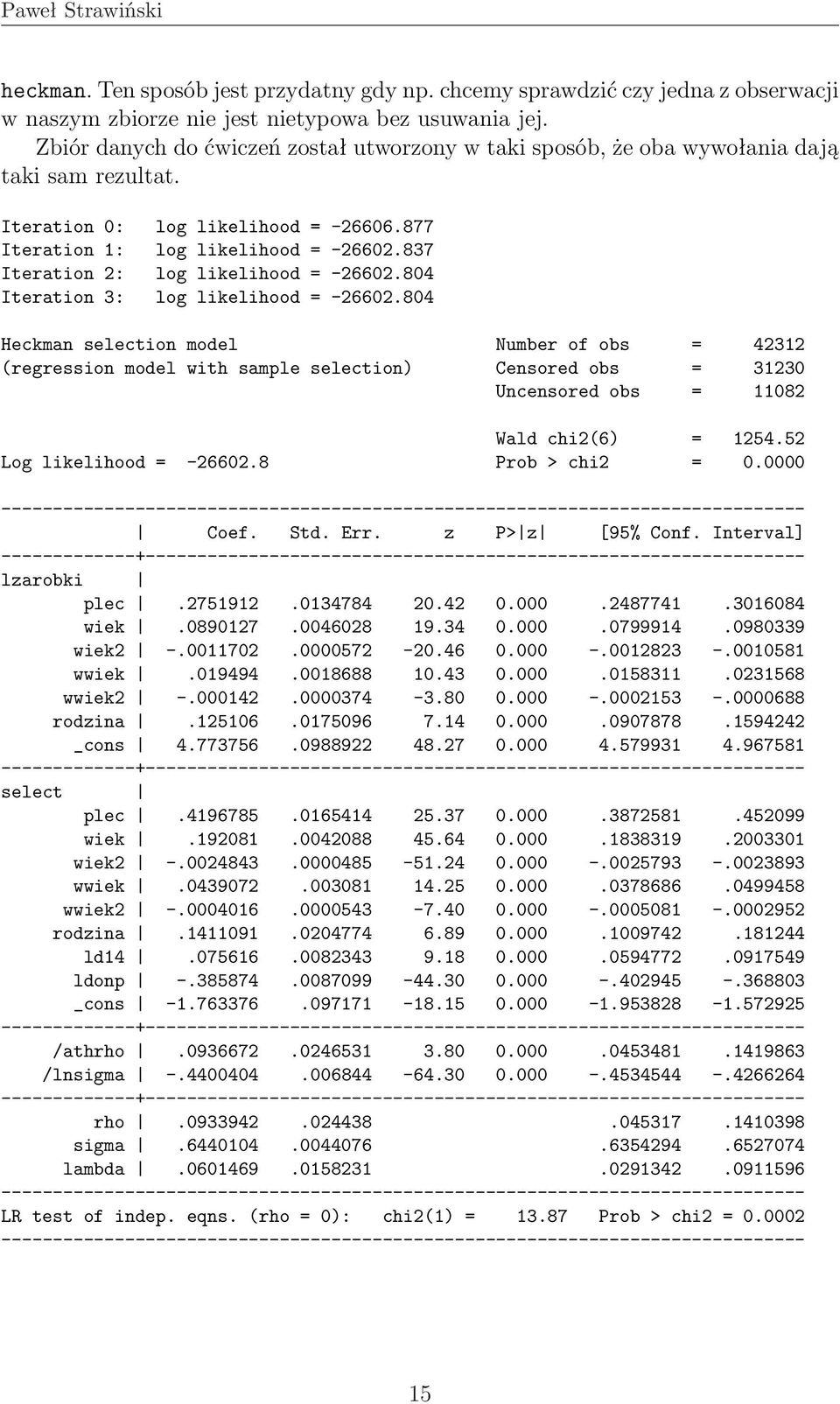 837 Iteration 2: log likelihood = -26602.804 Iteration 3: log likelihood = -26602.