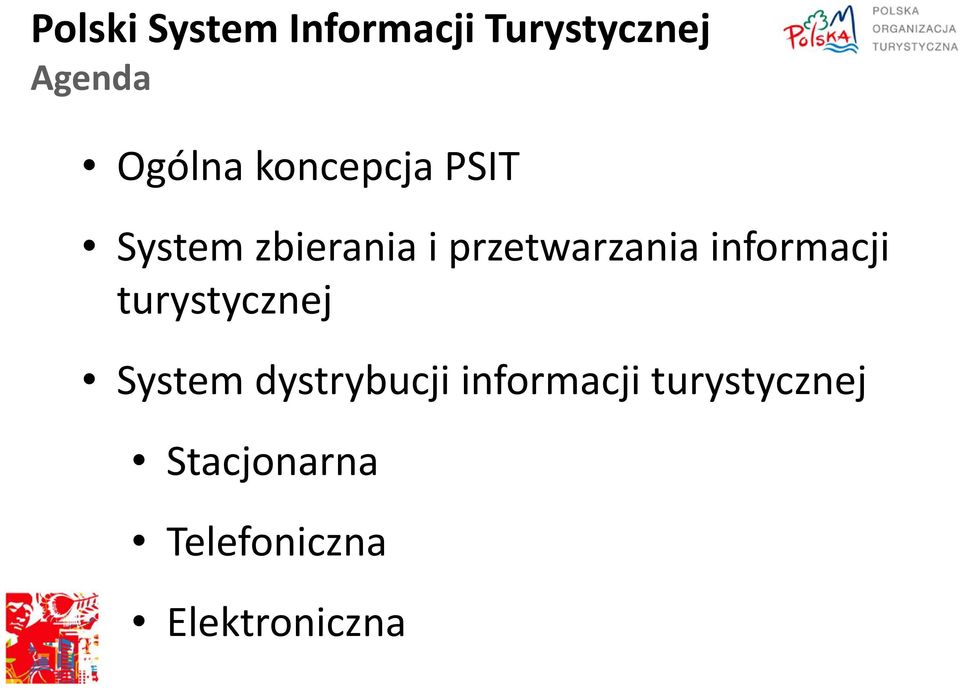 informacji turystycznej System dystrybucji