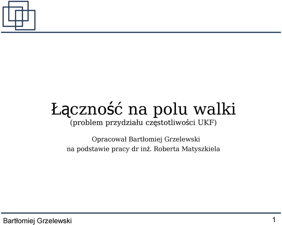 Bartłomiej Grzelewski na podstawie pracy