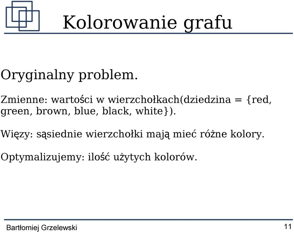 brown, blue, black, white}).