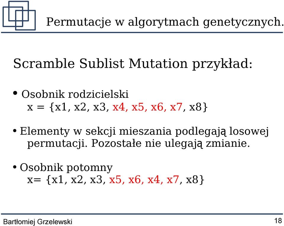 x4, x5, x6, x7, x8} Elementy w sekcji mieszania podlegaj ą losowej