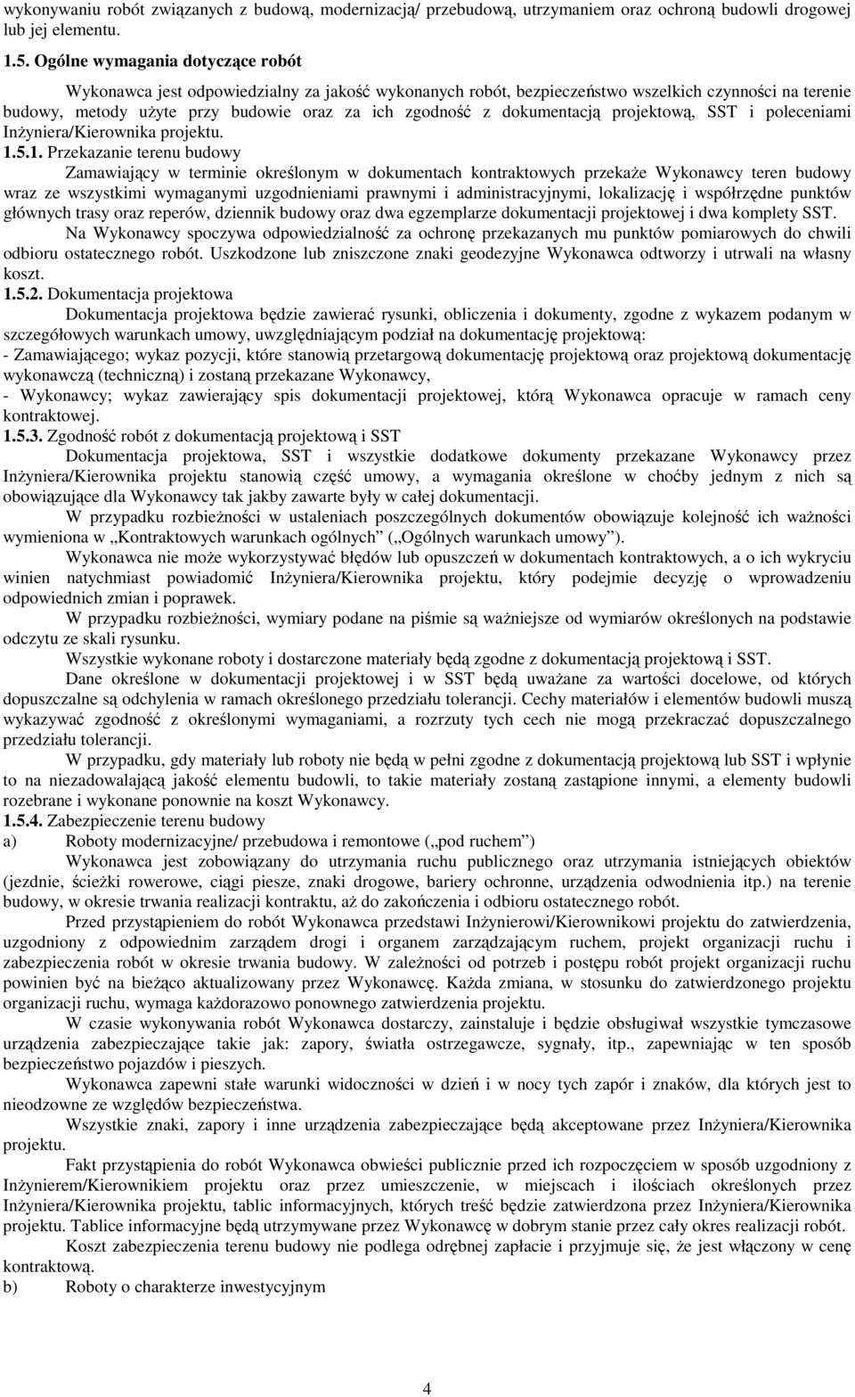 dokumentacją projektową, SST i poleceniami InŜyniera/Kierownika projektu. 1.