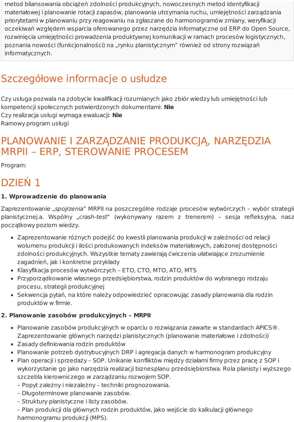 prowadzenia produktywnej komunikacji w ramach procesów logistycznych, poznania nowości (funkcjonalności) na rynku planistycznym również od strony rozwiązań informatycznych.