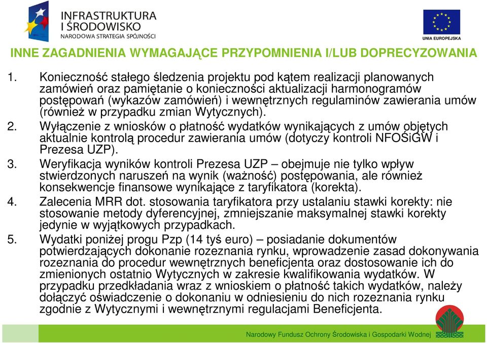 zawierania umów (również w przypadku zmian Wytycznych). 2.