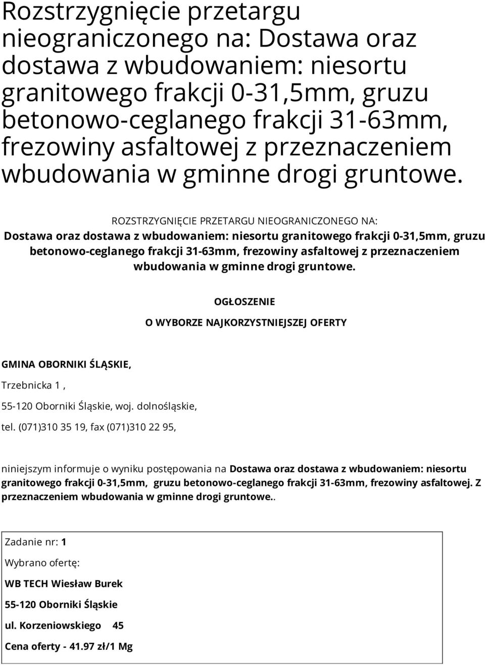 OGŁOSZENIE O WYBORZE NAJKORZYSTNIEJSZEJ OFERTY GMINA OBORNIKI ŚLĄSKIE, Trzebnicka 1,, woj. dolnośląskie, tel.