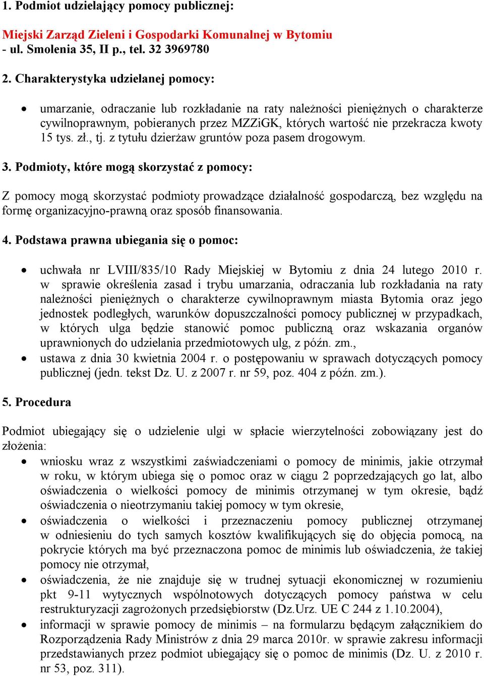 z tytułu dzierżaw gruntów poza pasem drogowym. uchwała nr LVIII/835/10 Rady Miejskiej w Bytomiu z dnia 24 lutego 2010 r.