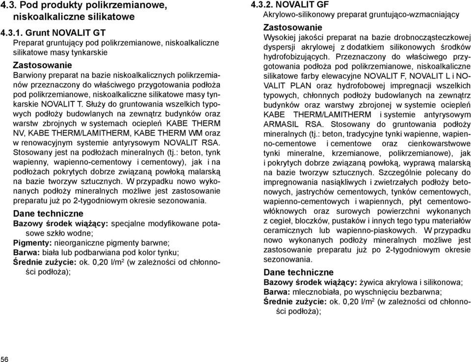 przygotowania podłoża pod polikrzemianowe, niskoalkaliczne silikatowe masy tynkarskie NOVALIT T.