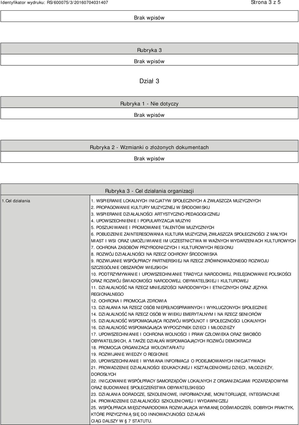 UPOWSZECHNIENIE I POPULARYZACJA MUZYKI 5. POSZUKIWANIE I PROMOWANIE TALENTÓW MUZYCZNYCH 6.