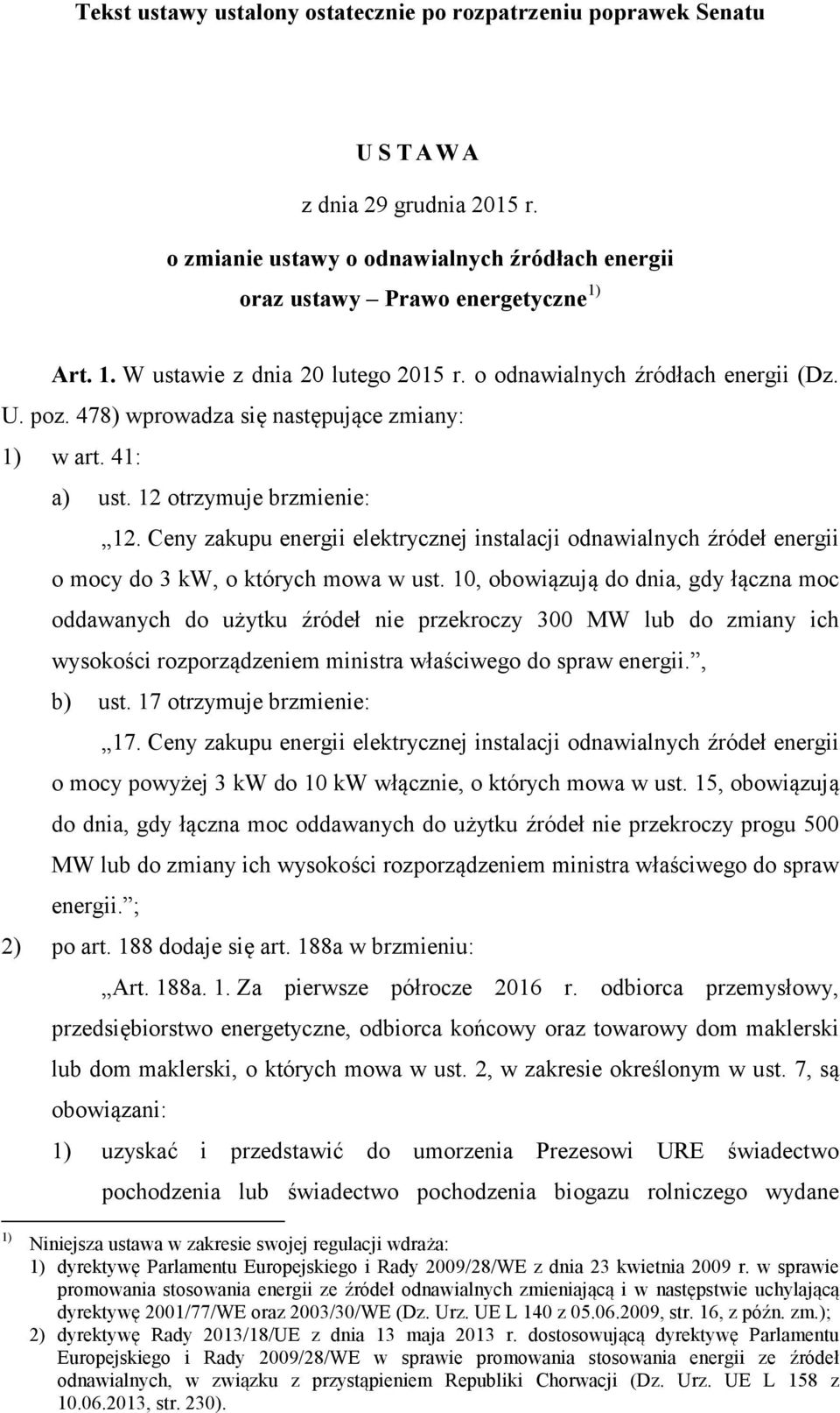Ceny zakupu energii elektrycznej instalacji odnawialnych źródeł energii o mocy do 3 kw, o których mowa w ust.