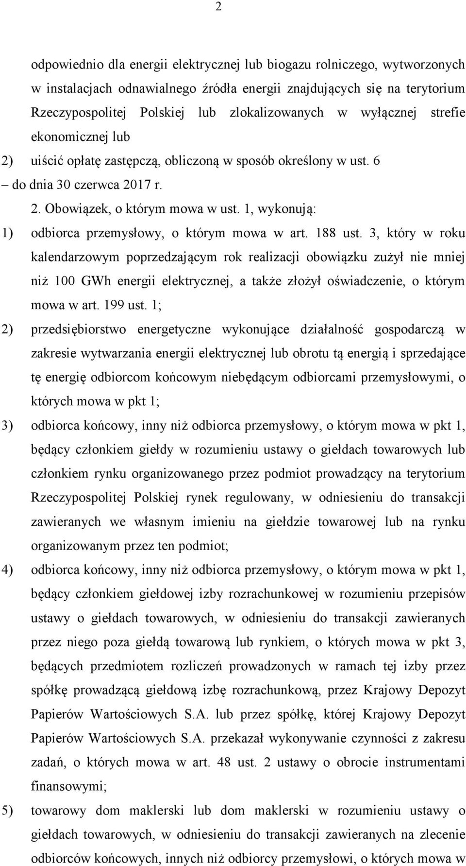 1, wykonują: 1) odbiorca przemysłowy, o którym mowa w art. 188 ust.