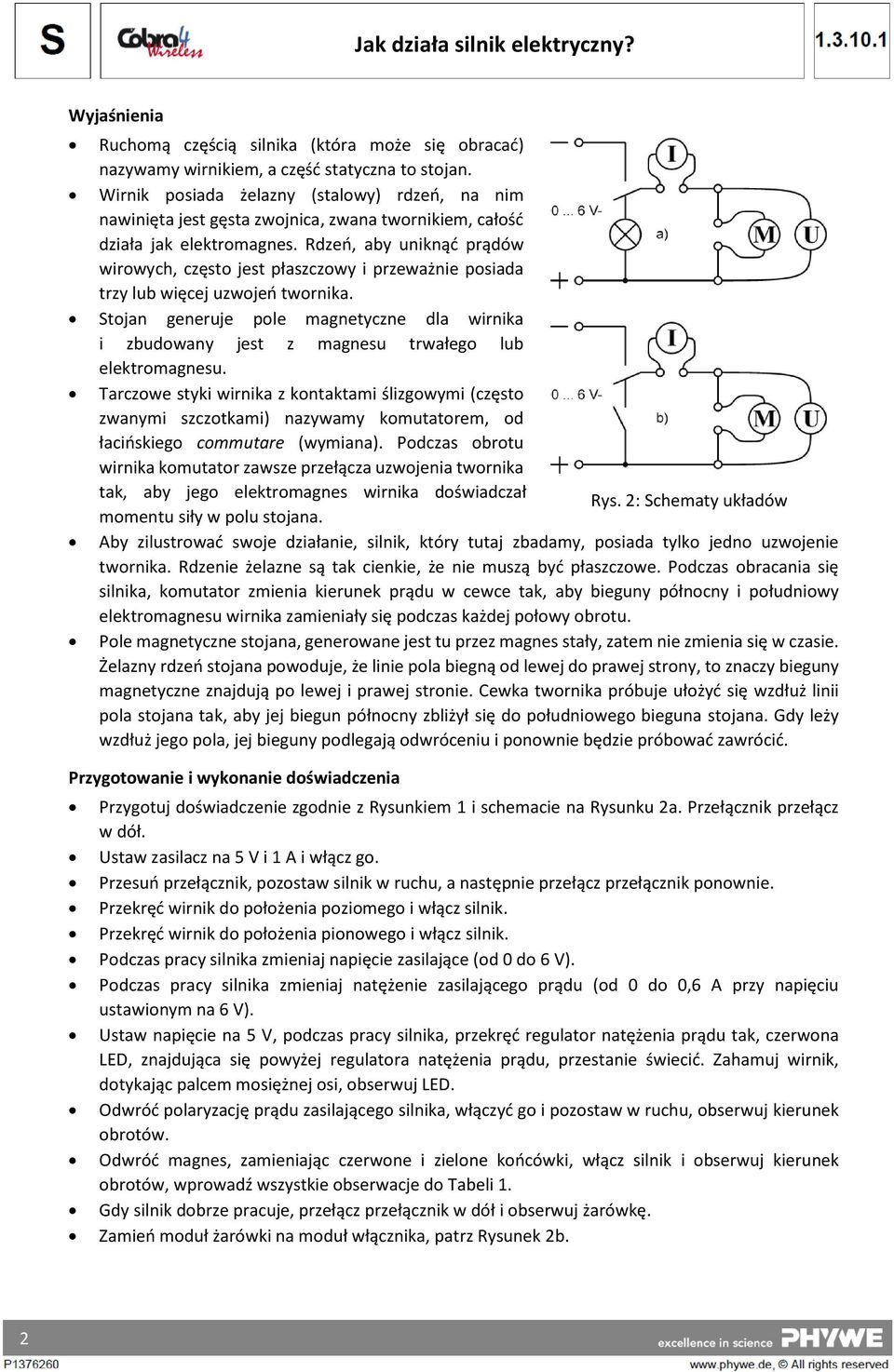 Rdzeń, aby uniknąć prądów wirowych, często jest płaszczowy i przeważnie posiada trzy lub więcej uzwojeń twornika.