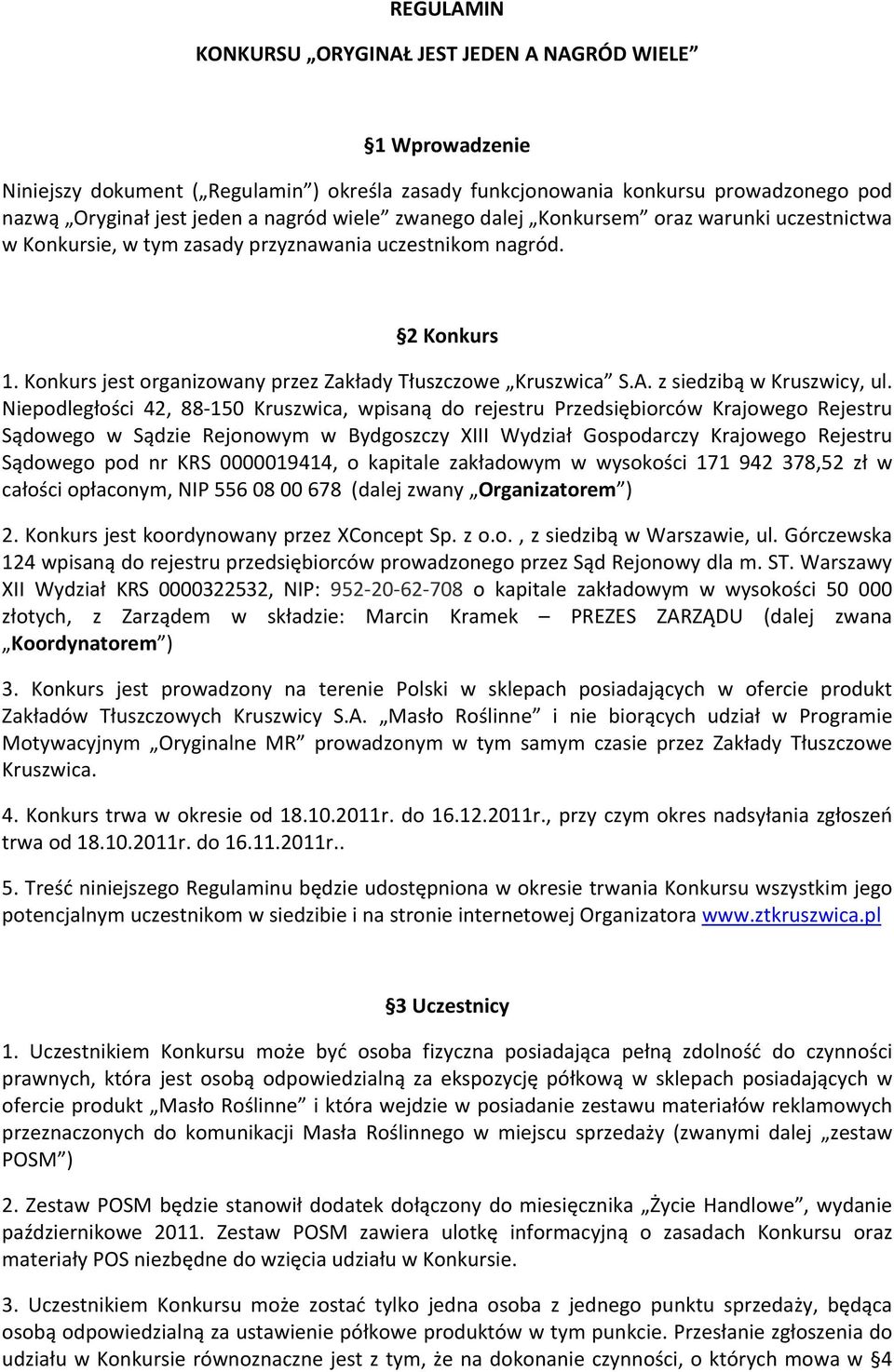 z siedzibą w Kruszwicy, ul.